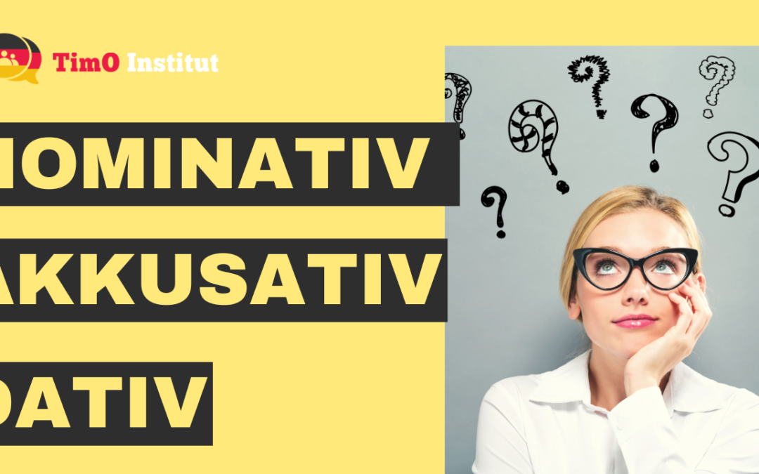 Wann benutzt man Nominativ, Akkusativ, oder Dativ?
