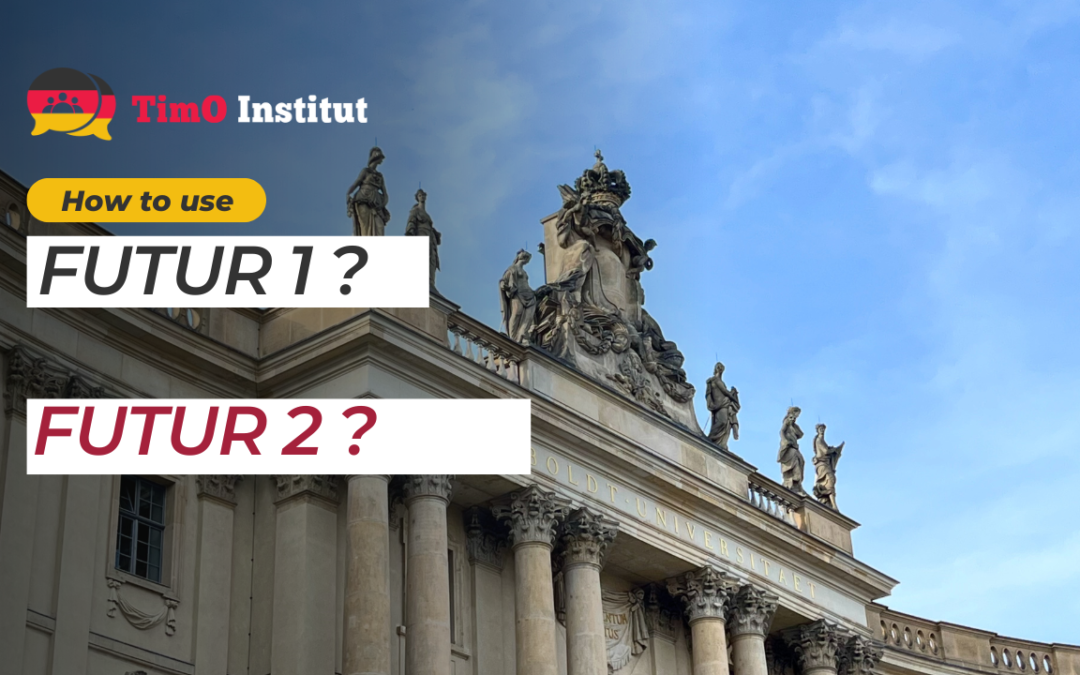 Futur 1 und Futur 2