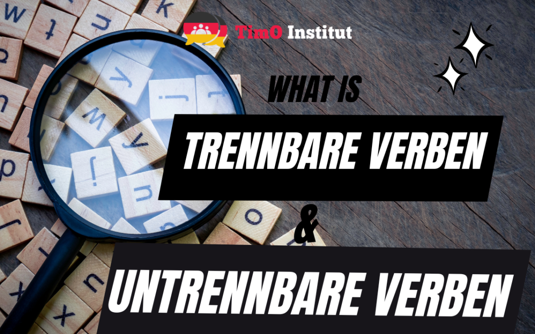 Trennbare und untrennbare Verben