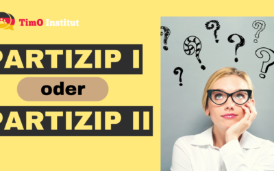 Partizip I und Partizip II