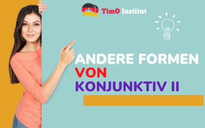 Anderen Formen von Konjunktiv II