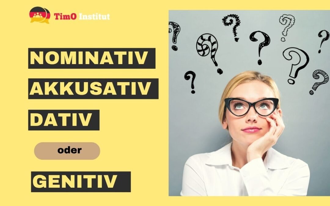 Nominativ, Akkusativ, Dativ & Genitiv
